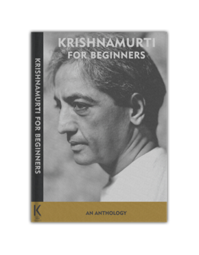 Krishnamurti for Beginners – Krishnamurti Foundation India